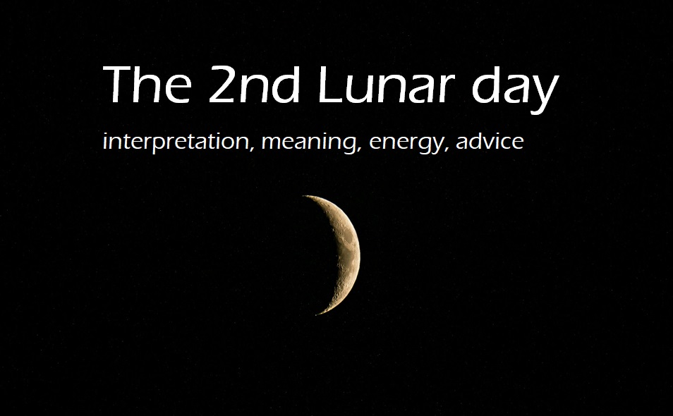 The Second Lunar day: meaning and tips